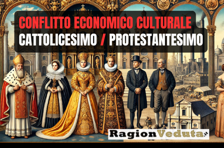 conflitto economico-culturale tra cattolicesimo e protestantesimo