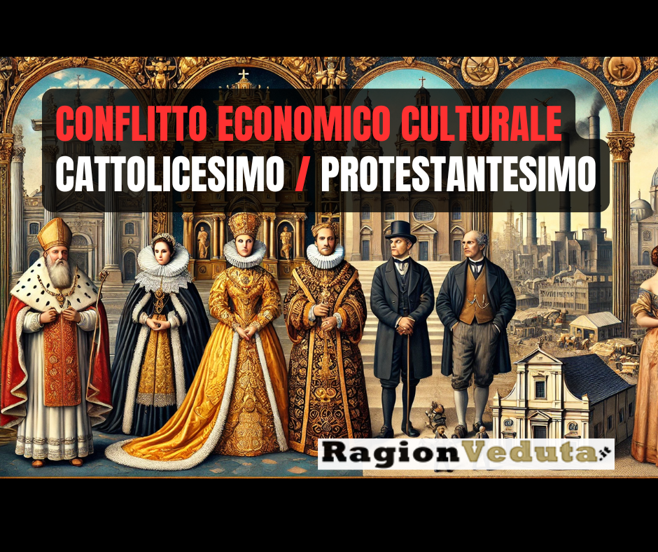 Il conflitto economico-culturale tra cattolicesimo e protestantesimo